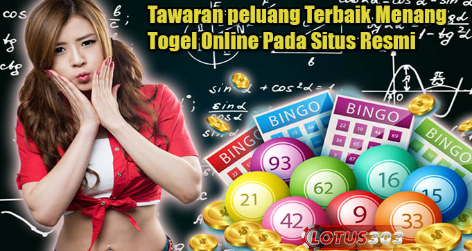 Tawaran Peluang Terbaik Menang Togel Online Pada Situs Resmi